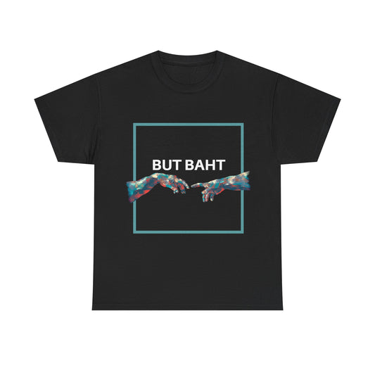 Modern casual shirt with strong ‘BUT BAHT’ text on the front.