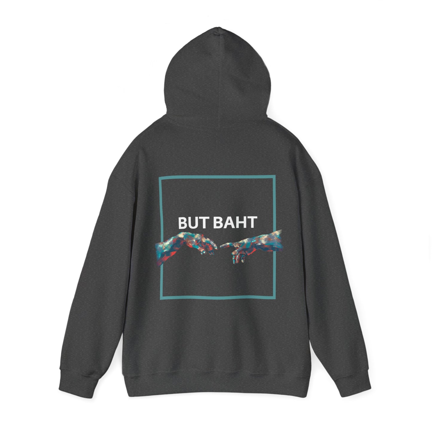 Casual hoodie with “BUT BAHT” printed and hands reaching out, illustrating connection and hope.