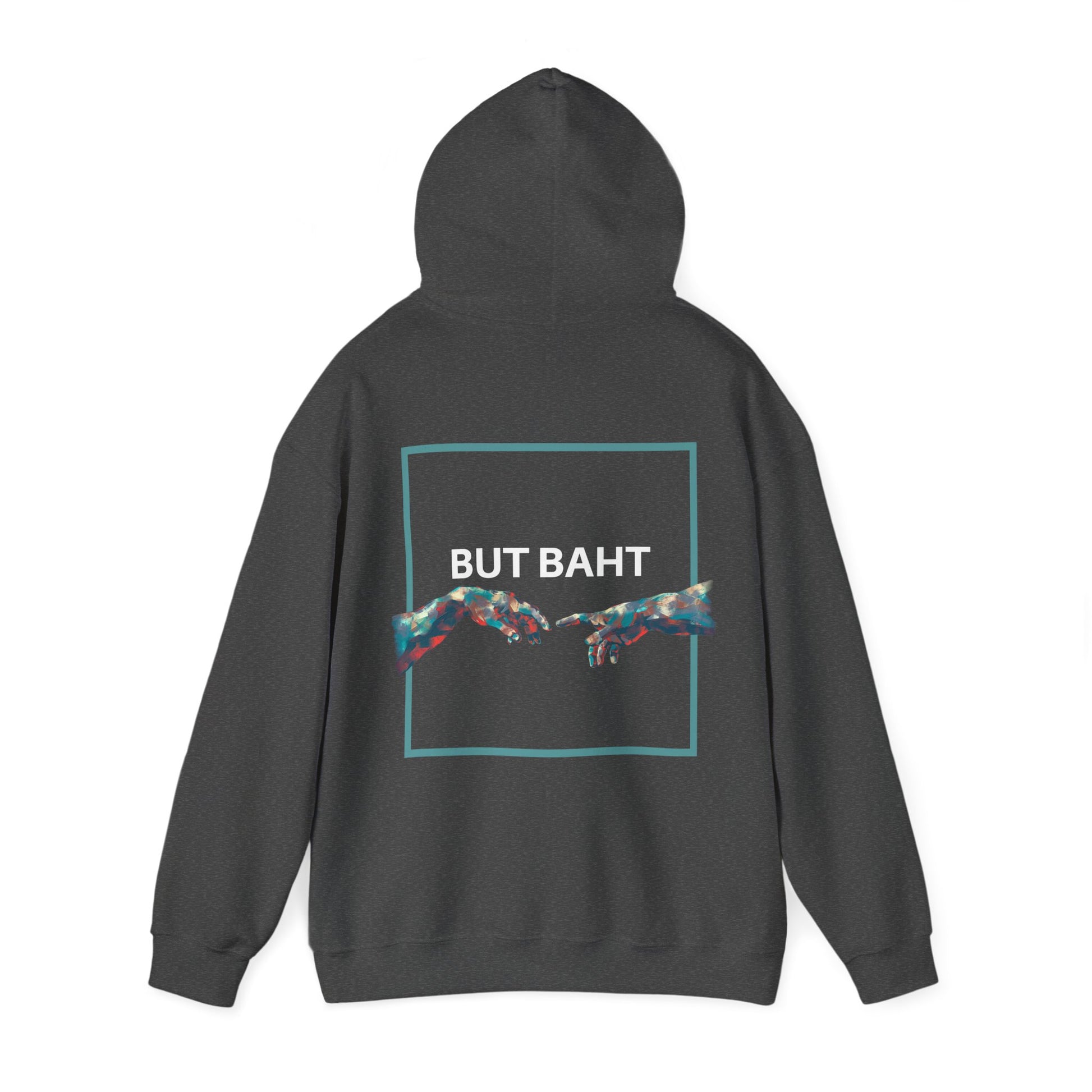 Casual hoodie with “BUT BAHT” printed and hands reaching out, illustrating connection and hope.