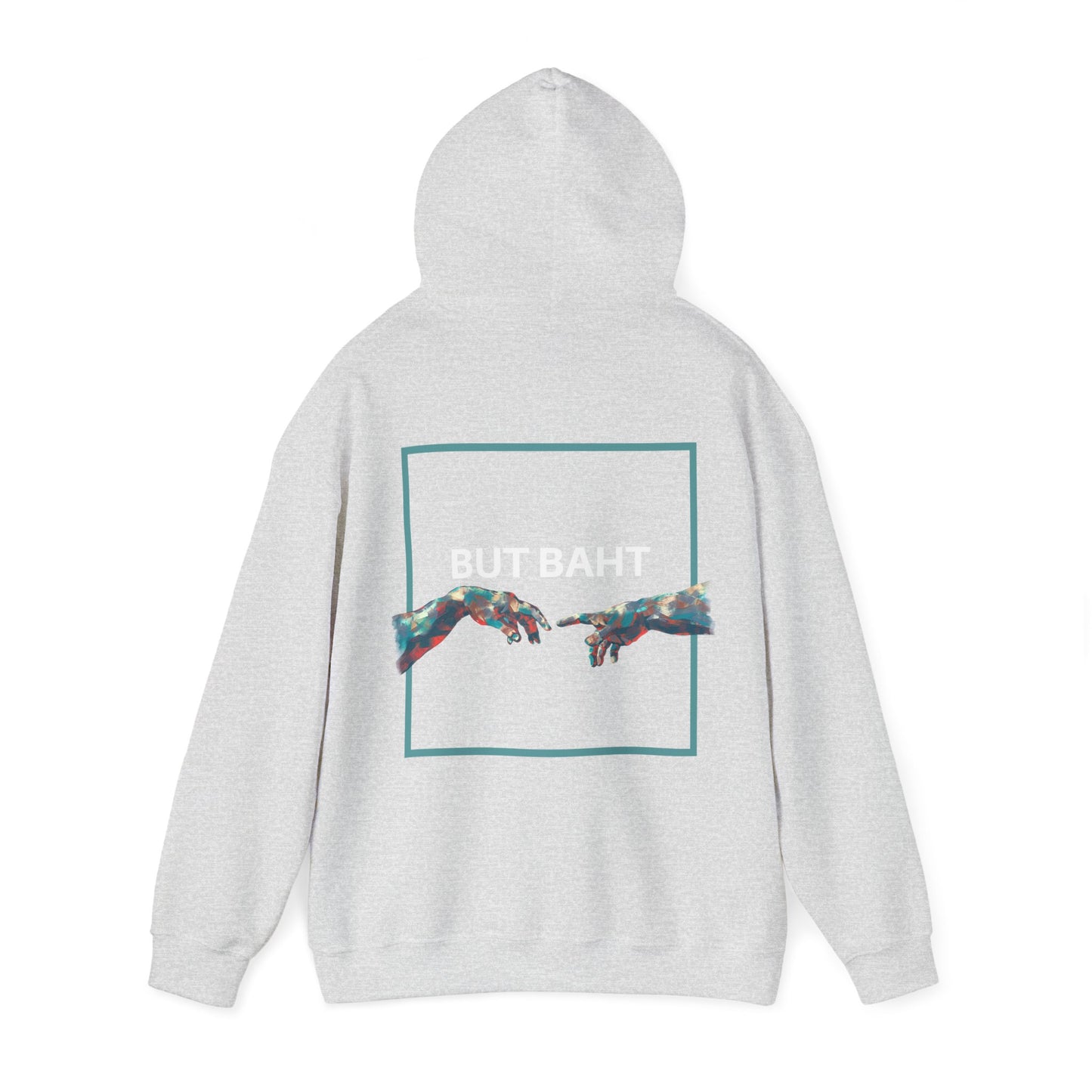 Casual hoodie featuring “BUT BAHT” text with an artistic illustration of reaching hands.