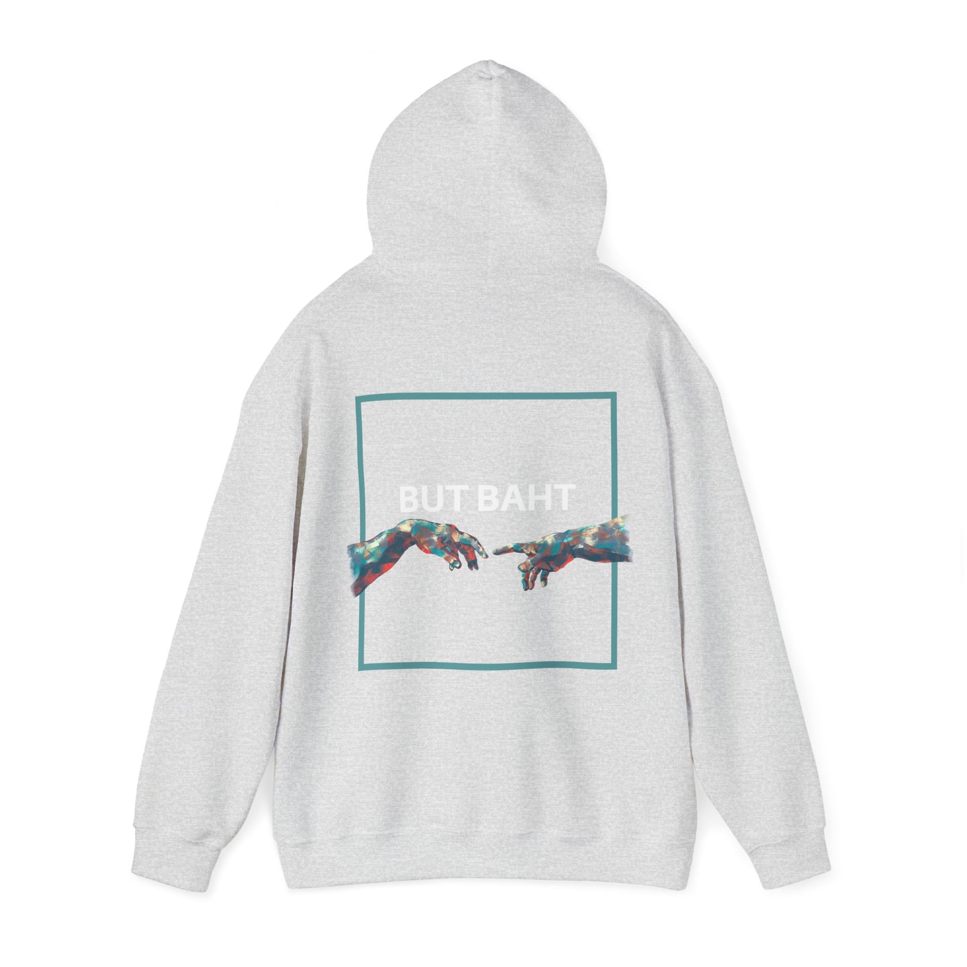 Casual hoodie featuring “BUT BAHT” text with an artistic illustration of reaching hands.