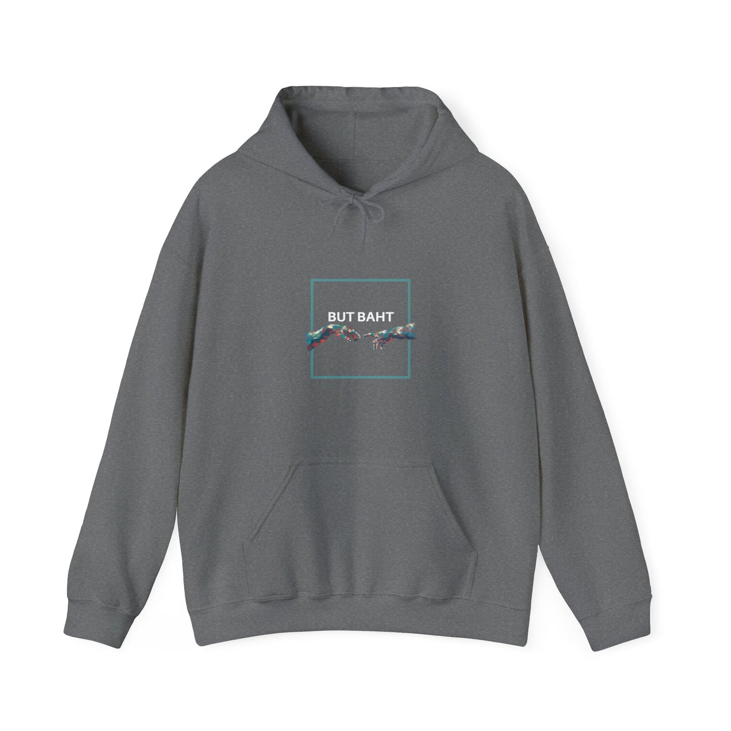 Hoodie design combining “BUT BAHT” text with a powerful image of hands reaching out.