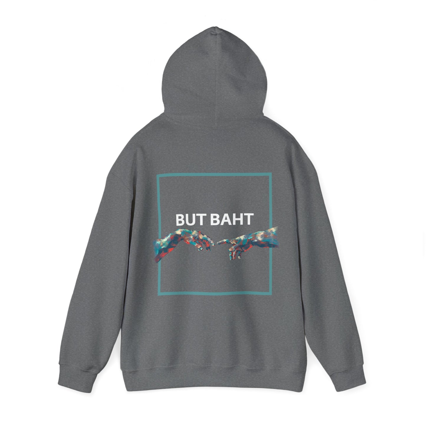 Hoodie with “BUT BAHT” letters and a pair of hands reaching out in a gesture of solidarity.