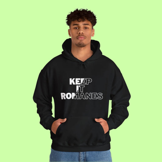 Black hoodie with bold white text “KEEP IT ROMANES” printed across the chest — a strong nod to Roma pride.
