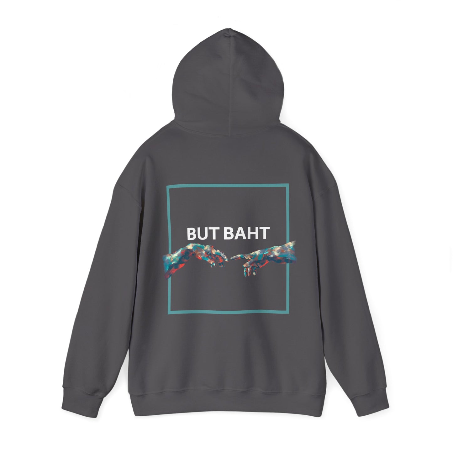 Long-sleeve hoodie featuring “BUT BAHT” text above an image of hands stretching out to connect.