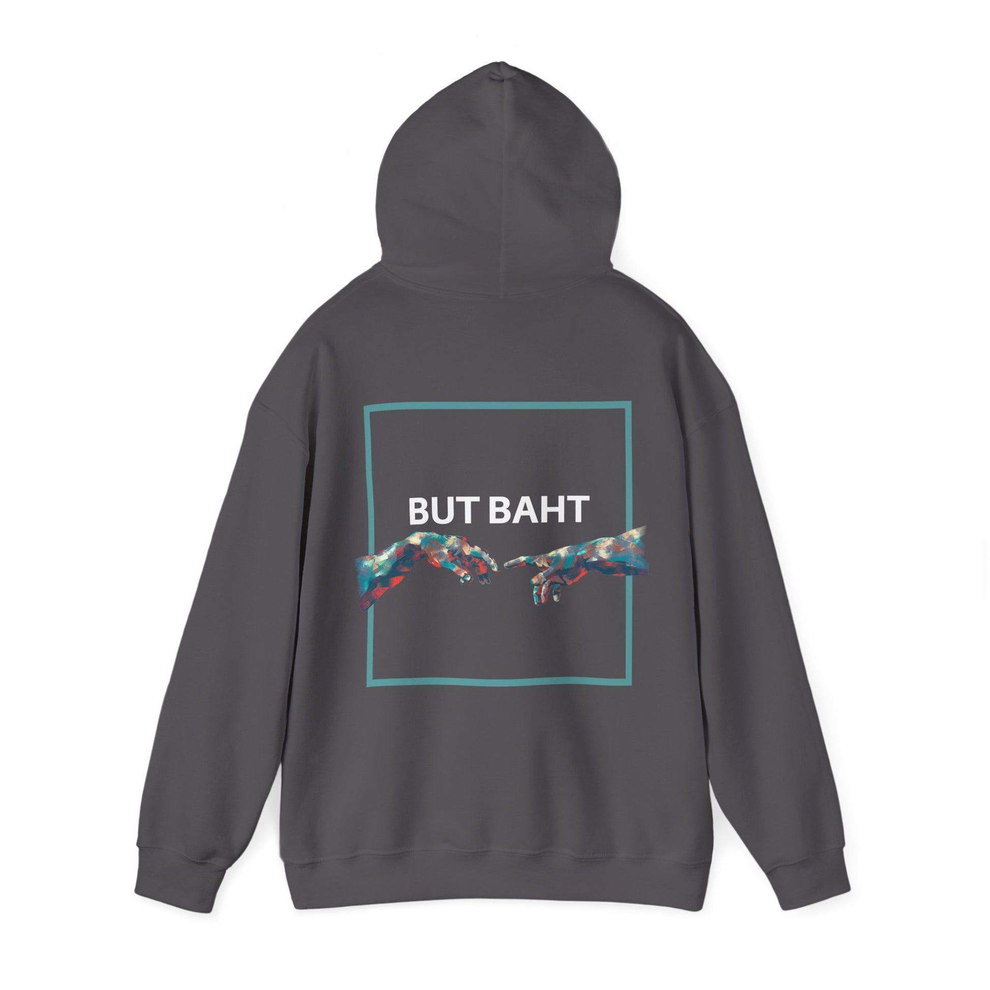 Long-sleeve hoodie featuring “BUT BAHT” text above an image of hands stretching out to connect.