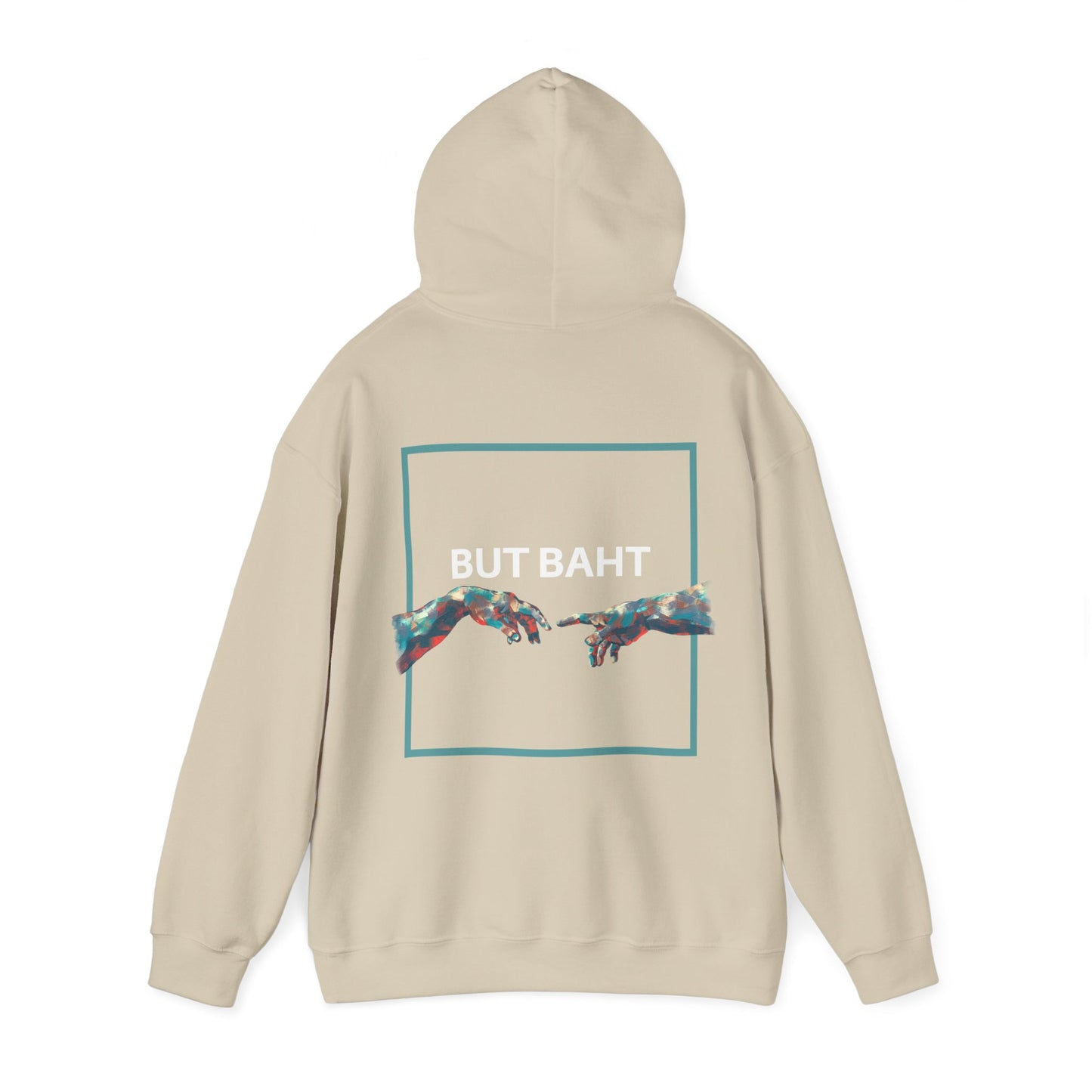 Hoodie with “BUT BAHT” text and an image of two hands almost touching in the center.