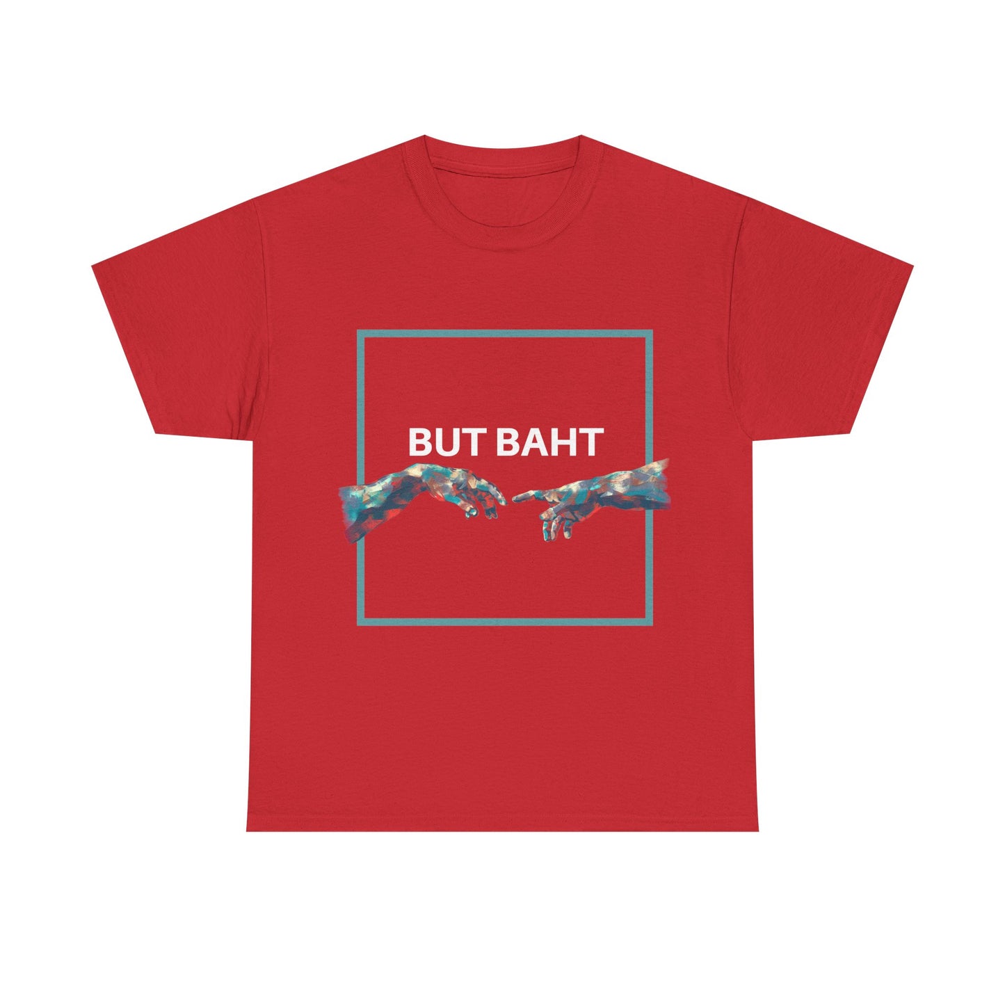 Everyday casual tee with eye-catching ‘BUT BAHT’ text.