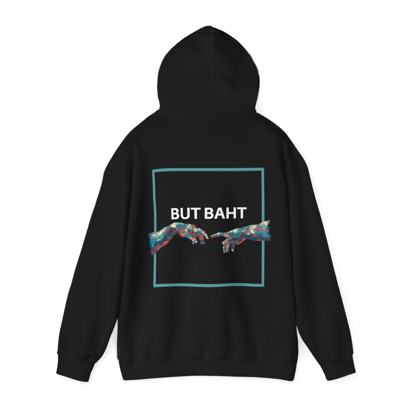 Hoodie with large “BUT BAHT” text and detailed hands reaching toward one another.