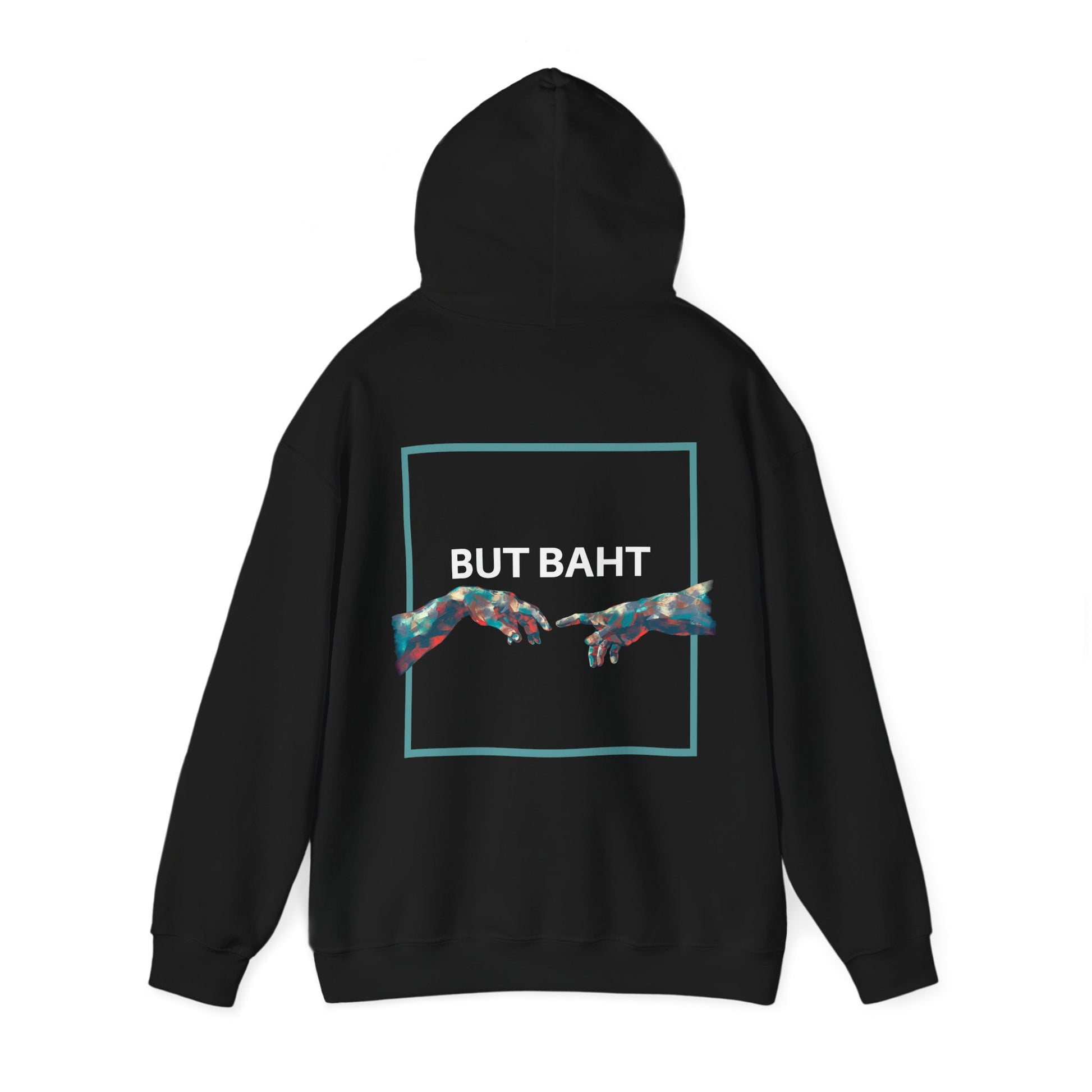 Hoodie with large “BUT BAHT” text and detailed hands reaching toward one another.