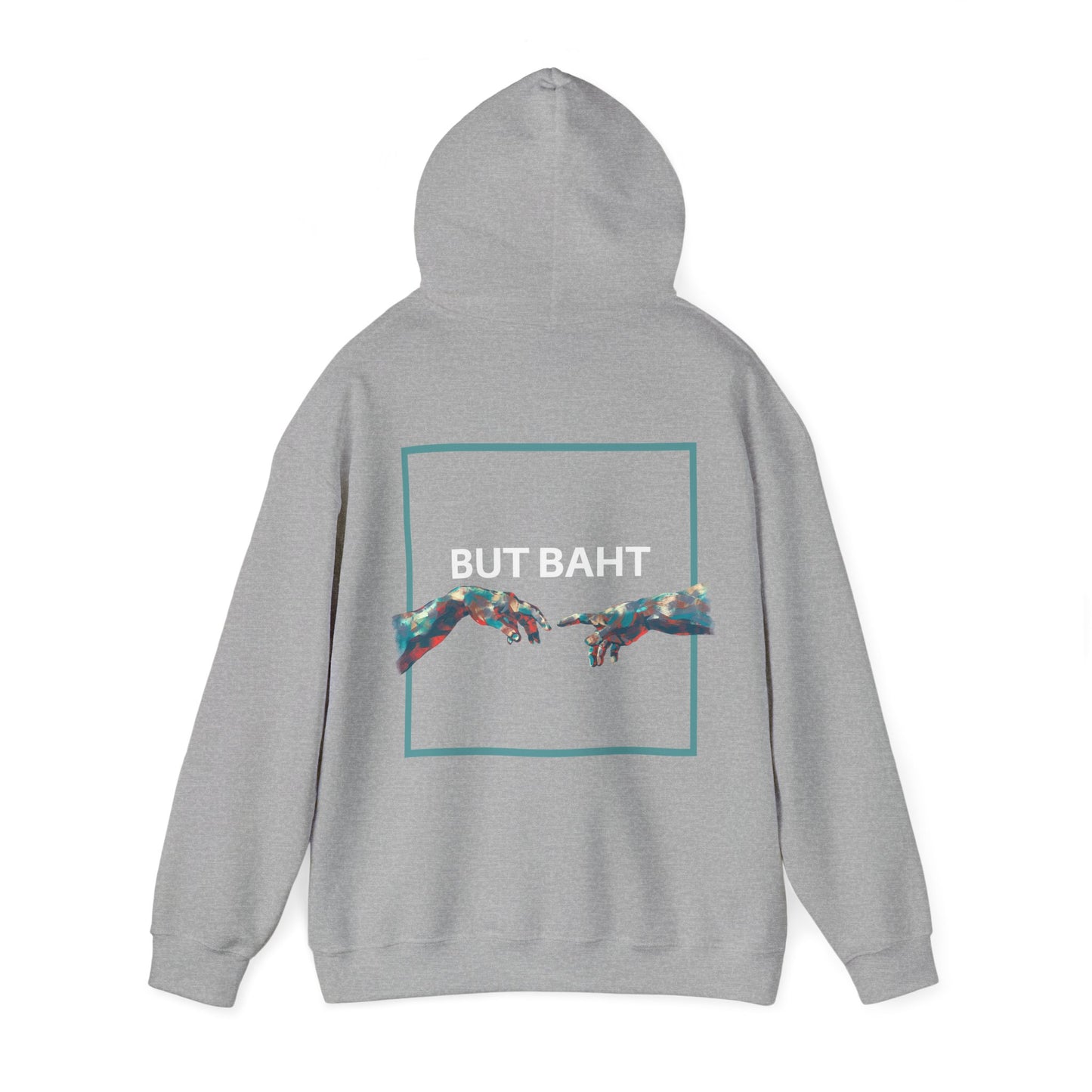 Hoodie with “BUT BAHT” lettering and a meaningful graphic of hands reaching to offer help.