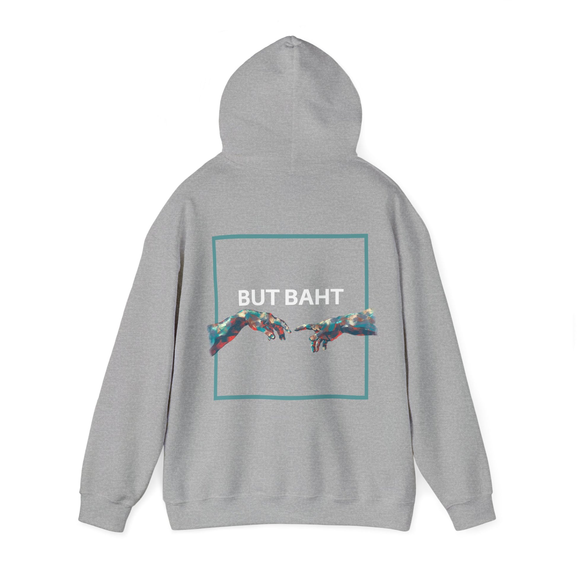 Hoodie with “BUT BAHT” lettering and a meaningful graphic of hands reaching to offer help.